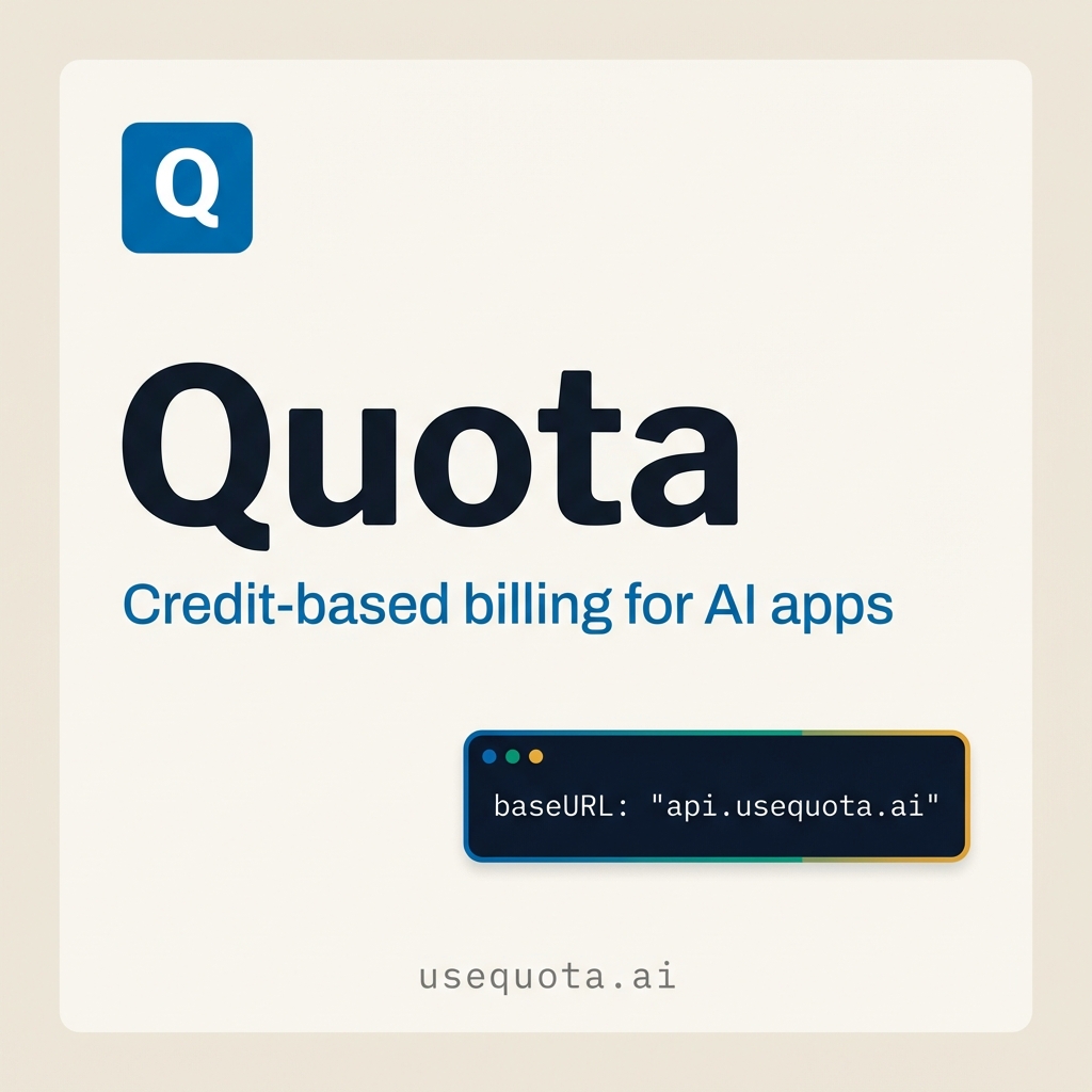 Quota — credit-based billing for AI apps